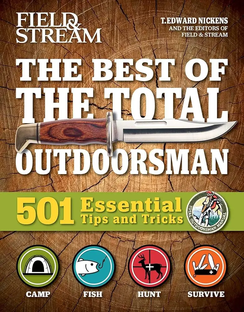 The Total Outdoorsman Essential English Flexicover Practical Manual - 501 Outdoor Tips (Camping, Fishing, Hunting), Revised and Updated Survival Plans, Durable Metallic Corner-Guards, 100+ New Hacks for Outdoor Enthusiasts (Field & Stream)