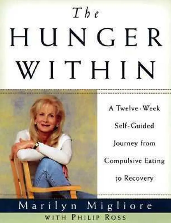 USED Book - The Hunger Within: An Twelve Week Guided Journey from Compulsive Eating to Recovery by Marilyn Migliore (Paperback) - english
