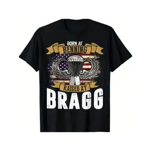 Born At Ft Benning Raised Fort Bragg Airborne, Gift Veterans T-Shirt