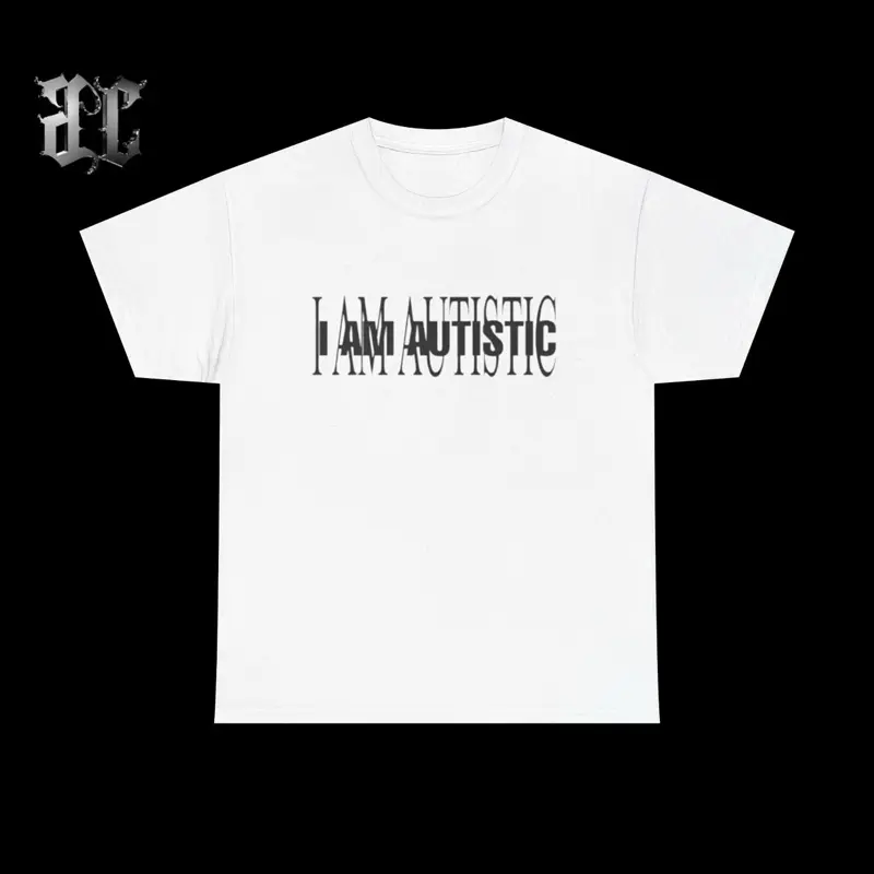I AM AUTISTIC T-SHIRT