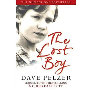 USED-The Lost Boy : A Foster Child's Search for the Love of a Family by Dave Pelzer (Paperback)