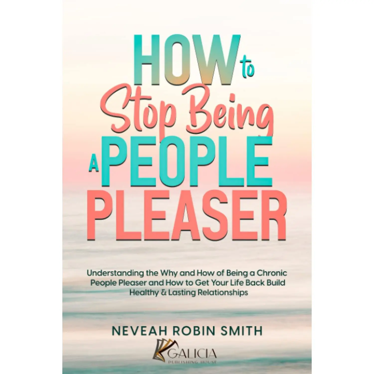 How to Stop Being a People Pleaser: Understanding the Why and How of ...