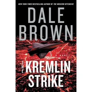 The Kremlin Strike: A Novel (Brad McLanahan, 5) Hardcover – May 7, 2019