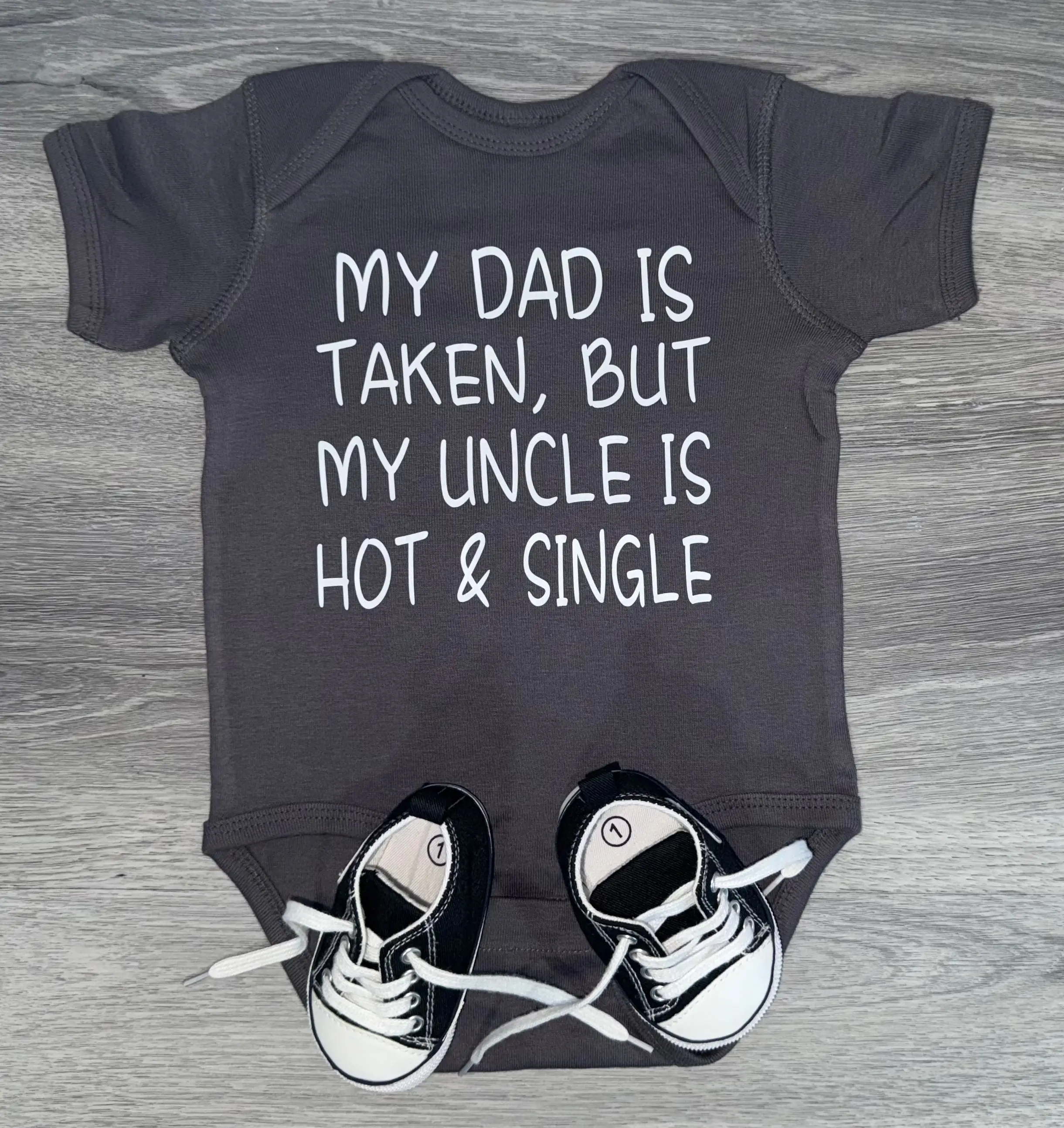 My Dad Is Taken But My Uncle Is Hot & Single Bodysuit