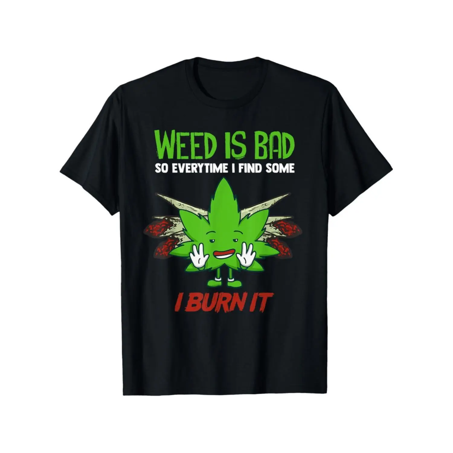 Always Burn It: 420 T-Shirt for Cannabis Enthusiasts
