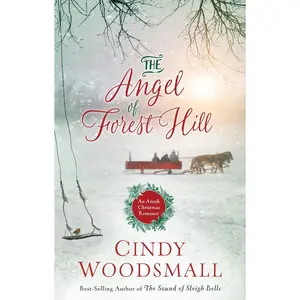 USED-The Angel of Forest Hill: An Amish Christmas Romance by Woodsmall, Cindy (Hardcover)