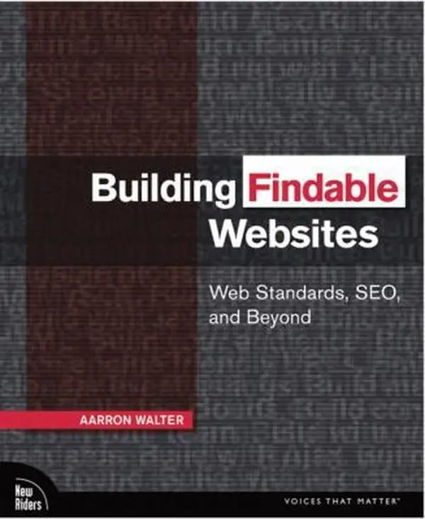 USED-Building Findable Websites: Web Standards, Seo, and Beyond by Walter, Aarron (Paperback)