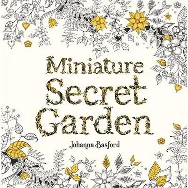 Miniature Secret Garden: Pocket-Sized English Coloring Book for Adults - Johanna Basford, Ink, Trade Paperback, Ivory Paper, 5.9" H x 5.8" L x 0.5" W