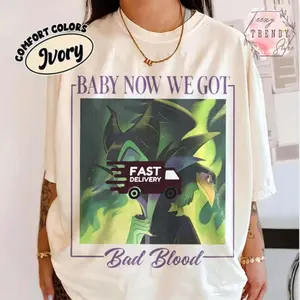 Baby Now We Got Bad Blood Youth and adult Shirt #Malef Inspired Shirts Girls Trip Evil Queen Birthday Girl Toddler Magic Kingdom Tee Timeless Appeal Simple and Clean Perfect Fit Ultimate Comfort, Gift Birthday