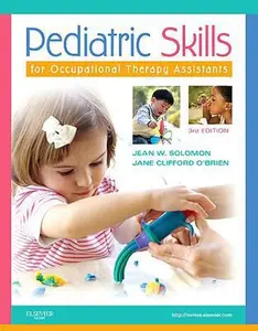USED-Pediatric Skills for Occupational Therapy Assistants by Jean W. Solomon MHS  OTR/L  FAOTA (Paperback)