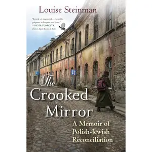 USED-The Crooked Mirror: A Memoir of Polish-Jewish Reconciliation by Steinman, Louise (Paperback)