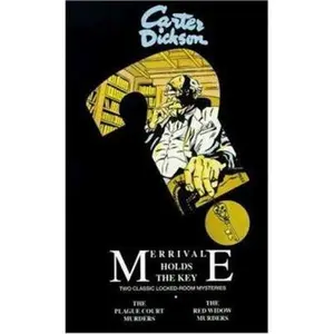 USED-Merrivale Holds the Key: Two Classic Locked-Room Mysteries : The Plague Court Murders/the Red Widow Murders (Library of Crime Classics) by Carter Dickson (Paperback)