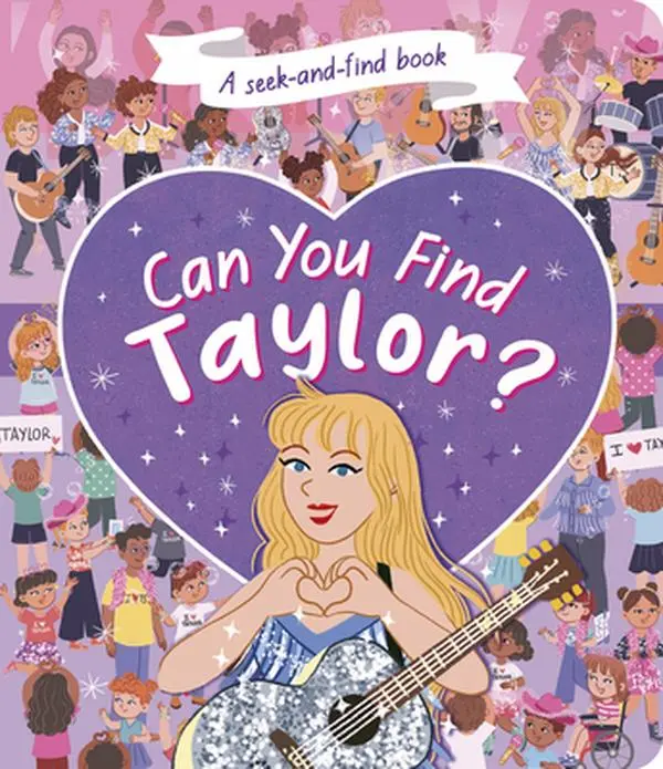 Can You Find Taylor?: A Seek-And-Find Book -- Samantha Sweeney - Board Book