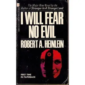 USED-I Will Fear No Evil by Robert A. Heinlein (Unknown)