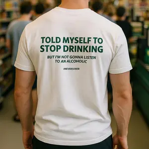 JeansFly Funny Graphic Tee – Told Myself to Stop Drinking Quote Shirt |   Alcohol Humor |   Unisex Casual Streetwear
