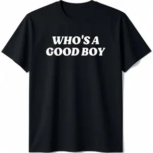 Who's A Good Boy Y2K Inspired Fun T-Shirt Pure Cotton Graphic Tees Menswear Top: Gifts for Men & Women, Casual, Fashion