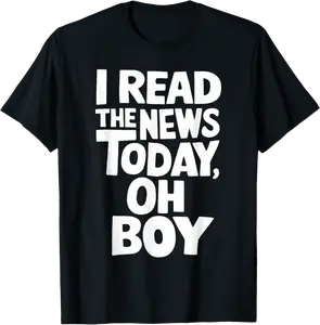 I Read The News Today Oh Boy Funny T-Shirt - Albertjasso Shop 40B0F93592KC