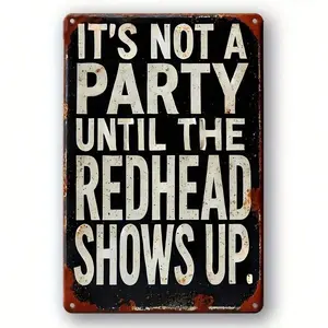Vintage Humorous Iron Sign - "The Party Doesn't Start Until The Redhead Arrives" - Distressed Black Country Style Wall Art - Perfect for Bars, Man Caves, and Dorms