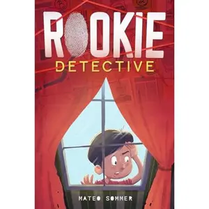 USED-Rookie Detective: A Mystery Adventure Chapter Book for Kids to Boost Critical Thinking, Courage, and Confidence by Mateo Sommer (Paperback)