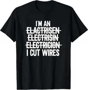 Ich bin ein... I Cut Wires - Lineman Edition Funny Electrician T-shirt