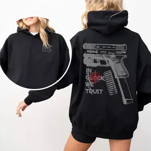 In Glock We Trust Standard 2-sided Hoodie, Daily Womenswear, Women Gifts, Breathable Cotton, Unisex Graphic Tee, Trendy