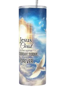 Jesus Christ is The Same Yesterday and Forever 20oz Stainless steel Tumbler