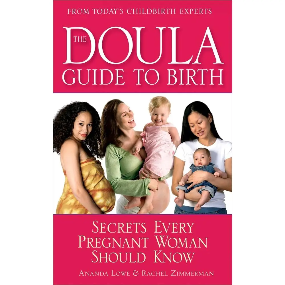 USED Book - The Doula Guide to Birth: Secrets Every Pregnant Woman Should Know by Lowe, Ananda (Paperback) - english