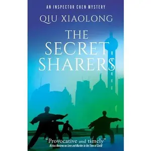The Secret Sharers -- Qiu Xiaolong, Hardcover