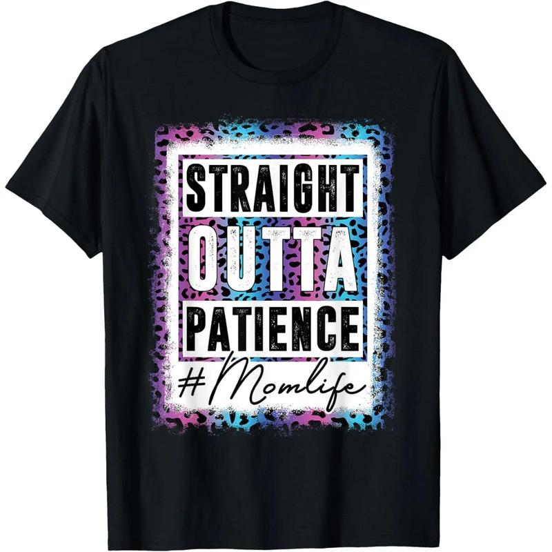 Sassy Mom Shirt Straight Outta Patience Leopard Mom Life T-Shirt Streetwear Tshirt