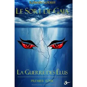 USED-La guerre des élus (Le sort de Gaia) (Volume 1) (French Edition) by Romain Godest (Paperback)