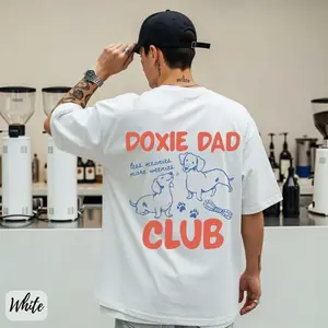 [Sale off up to 50%] Doxie Dad Shirt, Dachshund Tee, Dachshund Dad Gift for Him, Graphic Streetwear T-shirt