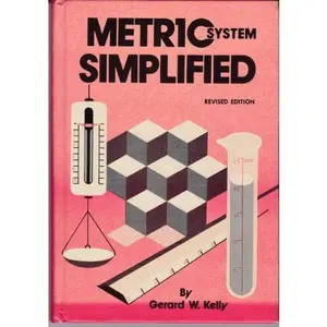 USED-Metric System Simplified by Gerard W. Kelly (Hardcover)