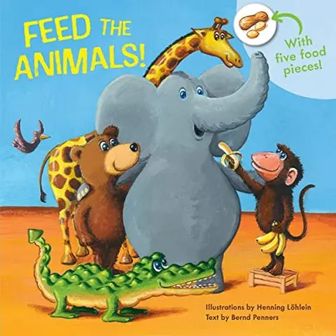 Feed the Animals! -- Bernd Penners - Board Book