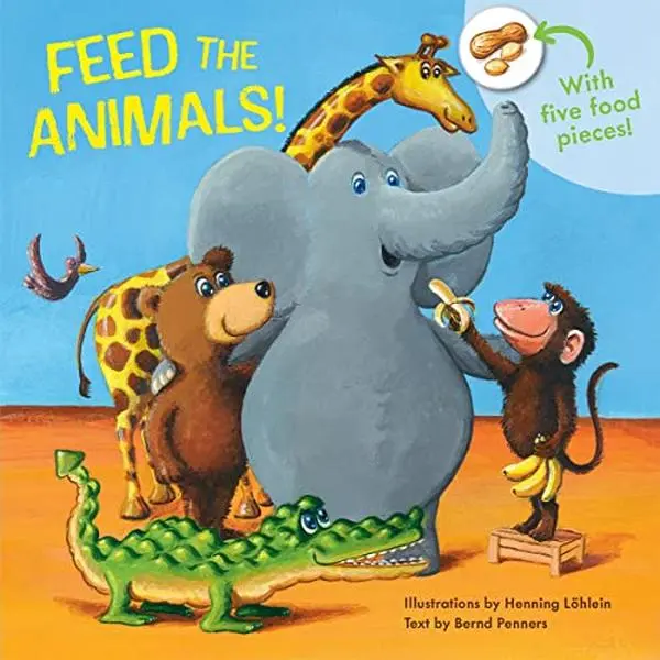 Feed the Animals! -- Bernd Penners - Board Book
