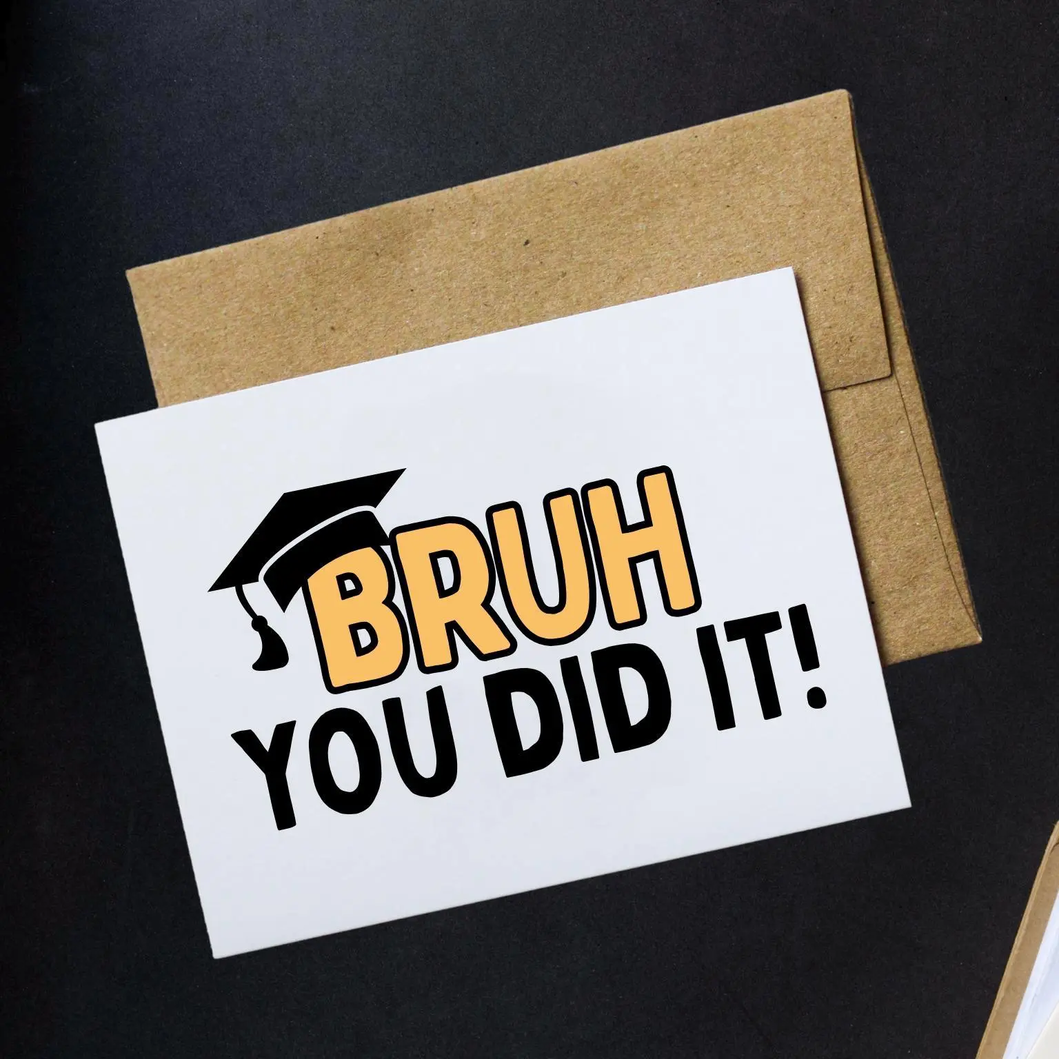 Bruh You Did It Graduation Card - 2026 Grad - Senior - High School - College - Congratulations  | Gift Card with Envelope