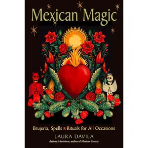 Mexican Magic: Brujeria, Spells, and Rituals for All Occasions Paperback – November 4, 2024