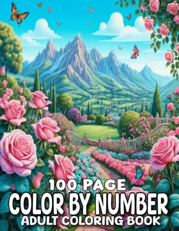 100 Page Color By Number Adult Coloring Book: 100 Pages Simple Designs Color By Number Coloring Book For Adults | Large Print Birds, Flowers, Butterflies Animals and More.