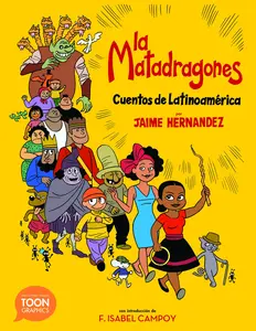 USED-La Matadragones: Cuentos de Latinoamérica by Hernandez, Jaime (Paperback)