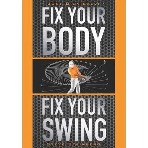USED-Fix Your Body, Fix Your Swing: The Revolutionary Biomechanics Workout Program Used by Tour Pros by Steinberg, Steve (Paperback)