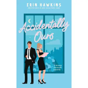 Accidentally Ours Paperback – August 15, 2023