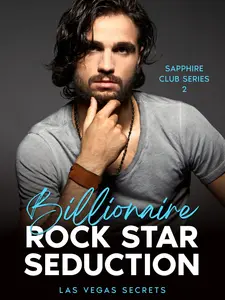 Billionaire Rock Star Seduction: Las Vegas Secrets - Author Signed