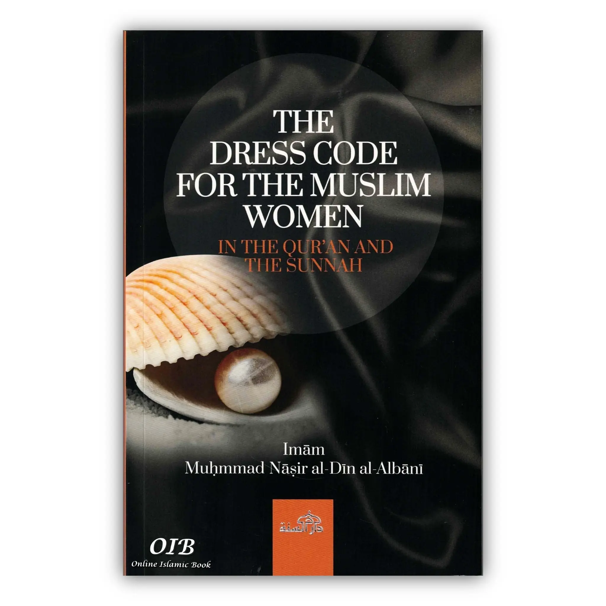 The Dress Code For The Muslim Women By Imam Muhammad Naasirud-Deen Al-Albaani-Dar As Sunnah islamic Books