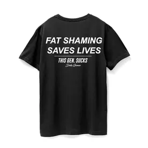 Fat Shaming Tee - Black T-Shirt with "Fat Shaming Saves Lives This Gen Sucks" Text Design