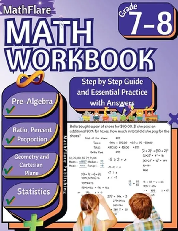 MathFlare - Math Workbook 7th and 8th Grade: Math Workbook Grade 7-8: Ratio and Proportion, Percentage, Algebra, Cartesian Plane, Geometry and Statist -- Mathflare Publishing, Paperback