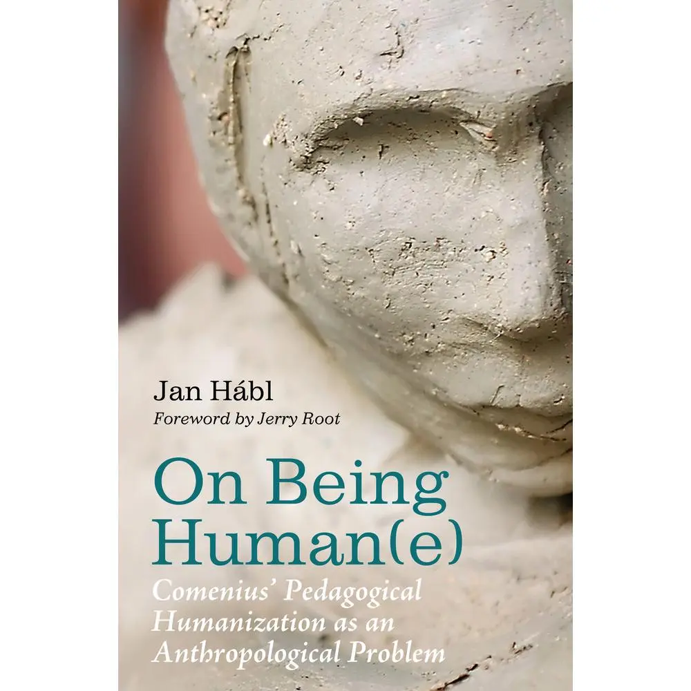 USED-On Being Human(e): Comenius' Pedagogical Humanization as an Anthropological Problem by Hábl, Jan (Paperback)