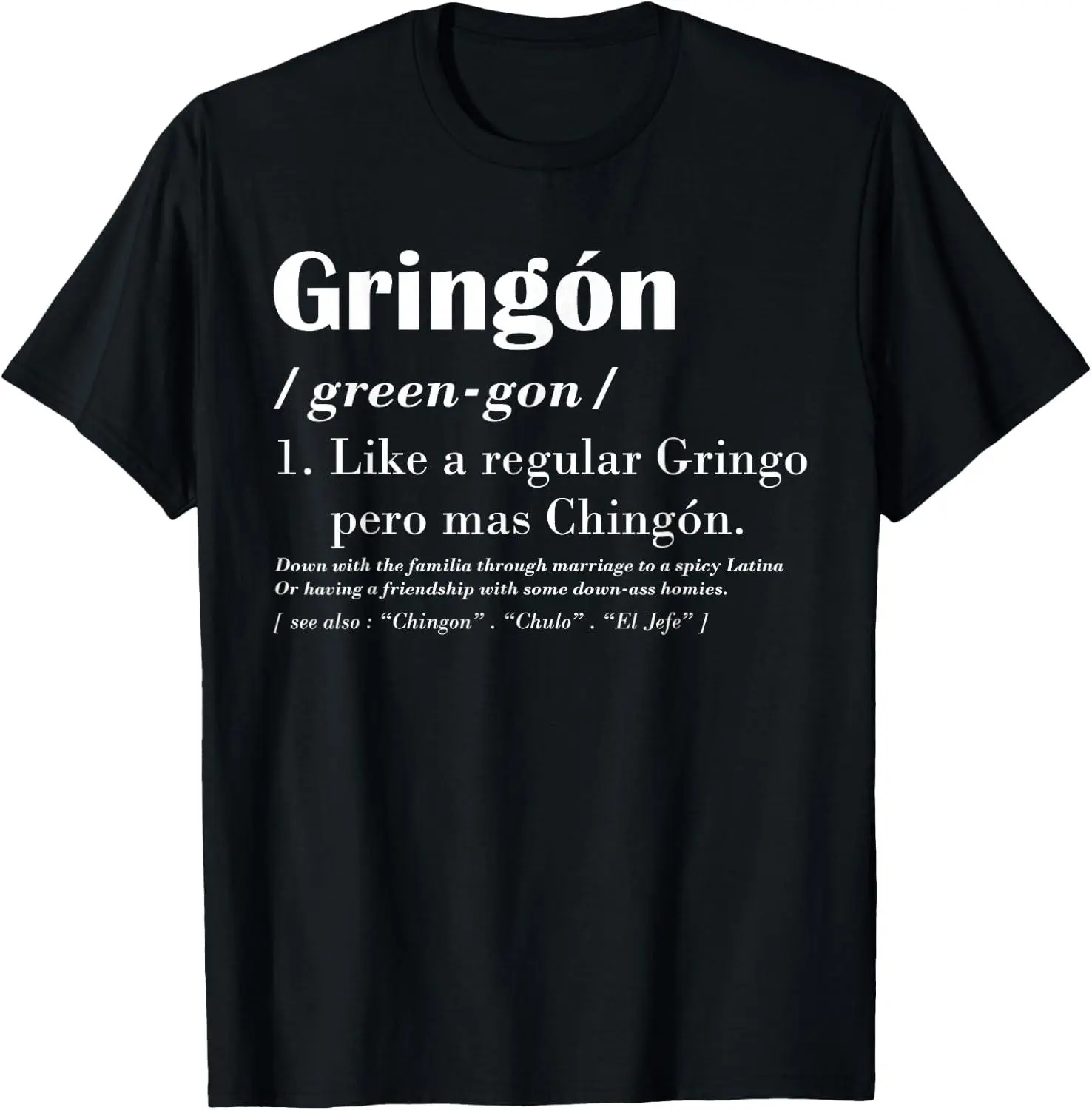 Men's "Gringon Mas Chingon" Graphic T-Shirt, a Casual Short Sleeve Top in Natural Breathable Cotton Fabric for Sports and All Seasons