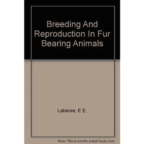 USED-BREEDING AND REPRODUCTION IN FUR BEARING ANIMALS. by E. E. Laberee (Paperback)
