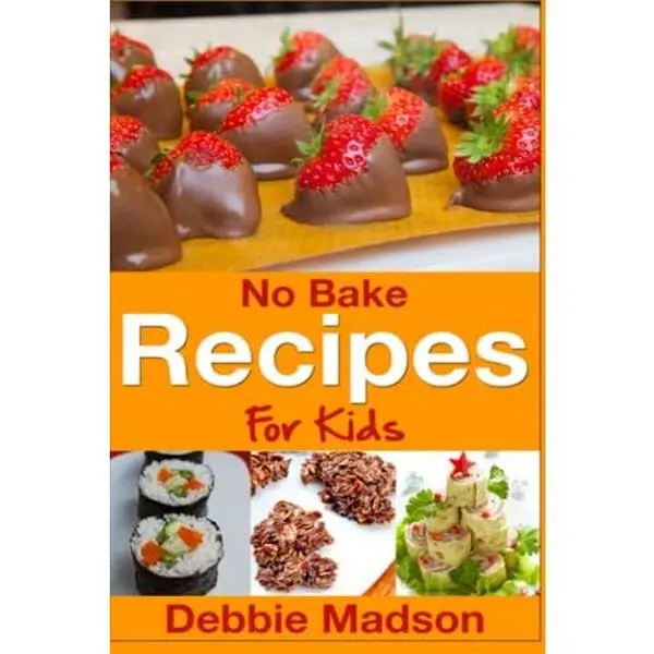 Used English Book - No Bake Recipes for Kids (Cooking with Kids Series) by Debbie Madson, 67 Pages, Createspace (Paperback)