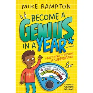 Become a Genius in a Year: Discover Mind-Boggling Facts Every Day of the Year in This Hilarious New Book! -- Mike Rampton - Paperback