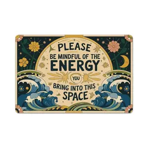 1pc Tin Aluminum Metal Mindful Energy Decorative Sign "Please Be Mindful of the Energy You Bring Into This Space" Warm Wave